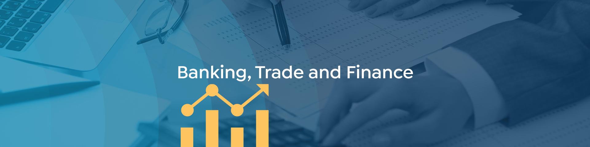 Banking, Trade & Finance