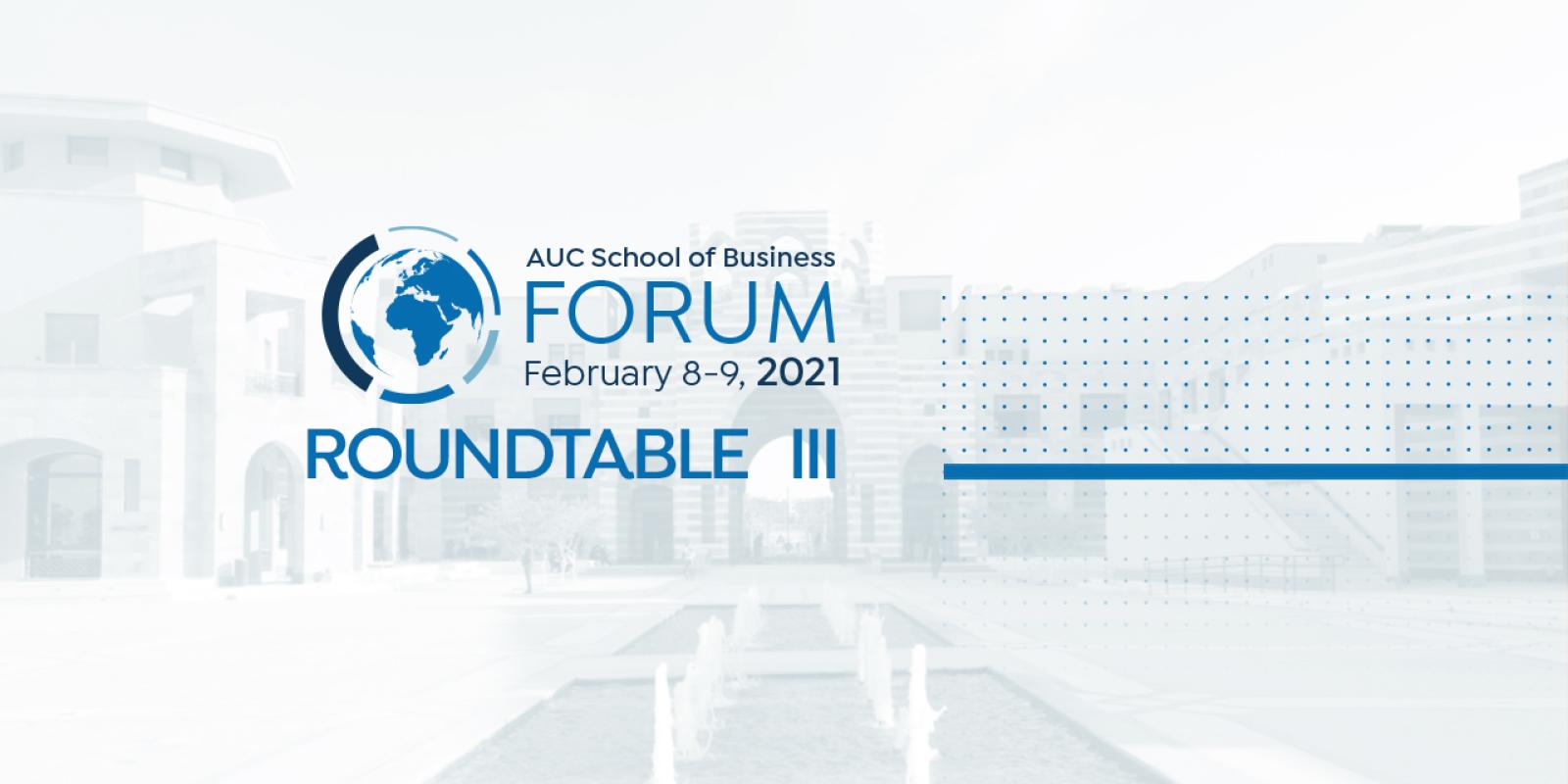 Roundtable 3 AUC Forum 2021
